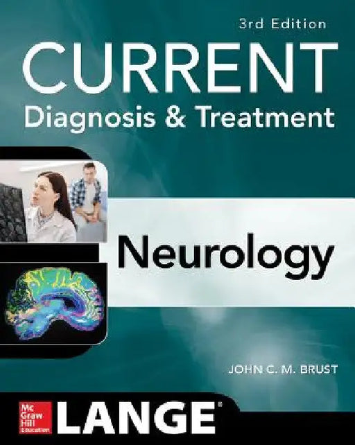 Current Diagnosis & Treatment Neurology, Third Edition by John C. M. Brust