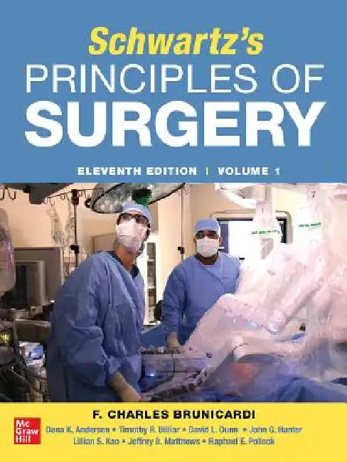 Schwartz's Principles of Surgery 11th Edition by F. Charles Brunicardi