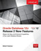 Oracle Database 12c Release 2 New Features by Bob Bryla