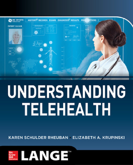 Understanding Telehealth by Karen Schulder Rheuban, Elizabeth A. Krupinski