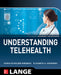 Understanding Telehealth by Karen Schulder Rheuban, Elizabeth A. Krupinski