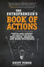 The Entrepreneurs Book of Actions: Essential Daily Exercises and Habits for Becoming Wealthier, Smarter, and More Successful by Rhett Power