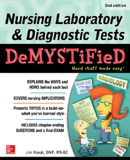 Nursing Laboratory & Diagnostic Tests Demystified, Second Edition by Jim Keogh