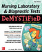 Nursing Laboratory & Diagnostic Tests Demystified, Second Edition by Jim Keogh