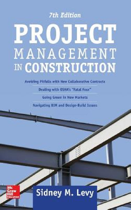 Project Management in Construction, Seventh Edition by Sidney M. Levy