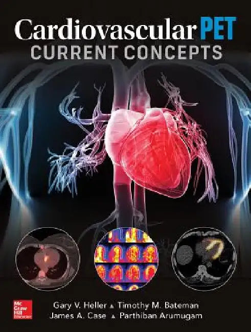 Cardiovascular Pet: Current Concepts by Gary V. Heller