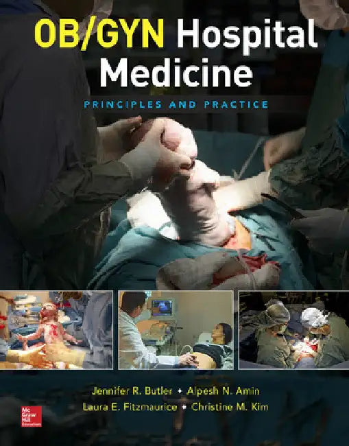 Ob/GYN Hospital Medicine: Principles and Practice by Jennifer Butler