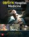 Ob/GYN Hospital Medicine: Principles and Practice by Jennifer Butler