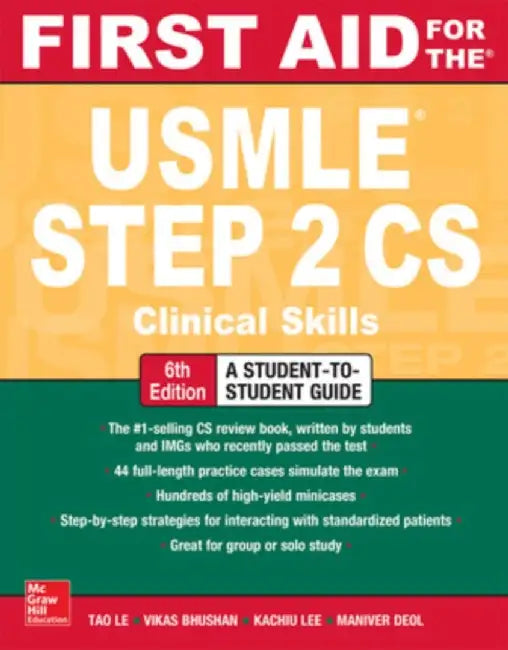 First Aid for the USMLE Step 2 CS, Sixth Edition by Tao Le