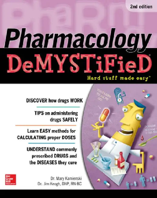 Pharmacology Demystified, Second Edition by Mary Kamienski