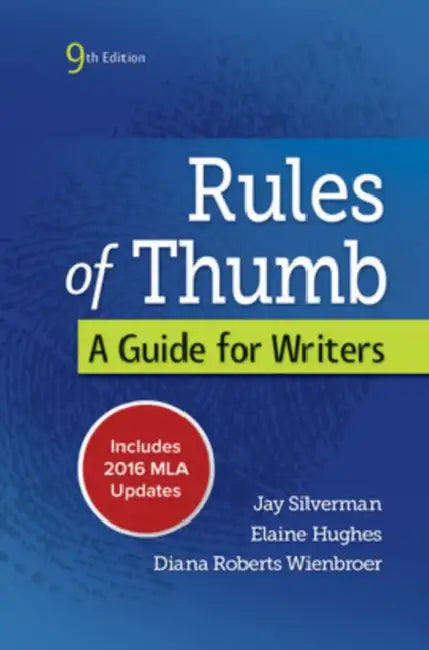 Rules of Thumb MLA 2016 Update by Jay Silverman, Elaine Hughes, Diana Wienbroer
