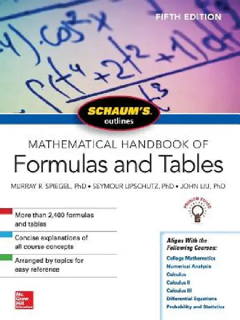 Schaum's Outline of Mathematical Handbook of Formulas and Tables by Seymour Lipschutz