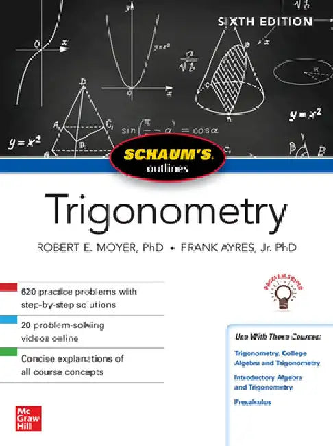 Schaum's Outline of Trigonometry, Sixth Edition by Robert E. Moyer