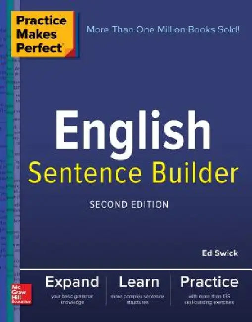 Practice Makes Perfect English Sentence Builder by Ed Swick