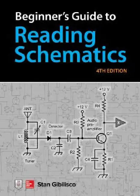 Beginner's Guide to Reading Schematics by Stan Gibilisco