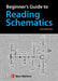 Beginner's Guide to Reading Schematics by Stan Gibilisco