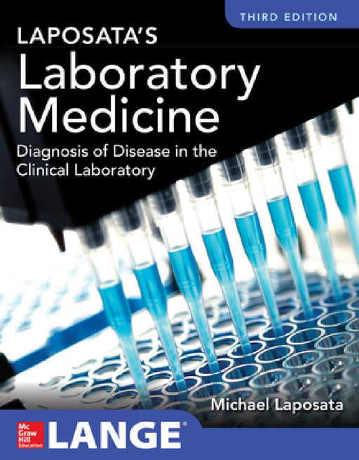 Laposata's Laboratory Medicine Diagnosis of Disease in Clinical Laboratory Third Edition by Michael Laposata