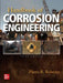 Handbook of Corrosion Engineering, Third Edition by Pierre R. Roberge