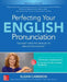 Perfecting Your English Pronunciation by Susan Cameron