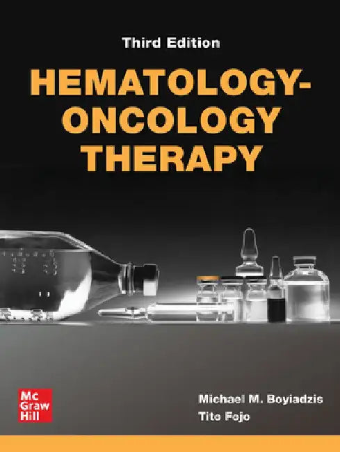 Hematology-Oncology Therapy, Third Edition by Michael M. Boyiadzis