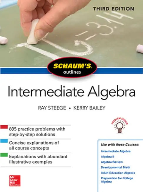 Schaum's Outline of Intermediate Algebra, Third Edition by Ray Steege