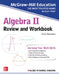 McGraw-Hill Education Algebra II Review and Workbook by Christopher Monahan