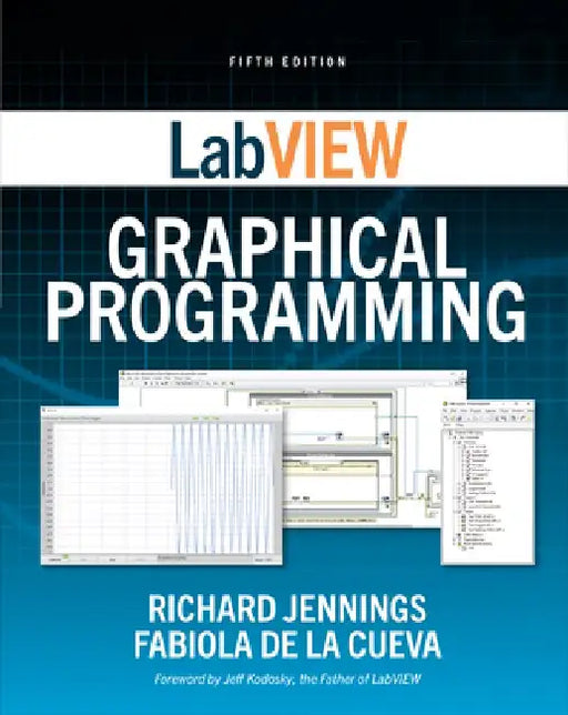 LabVIEW Graphical Programming, Fifth Edition by Richard Jennings