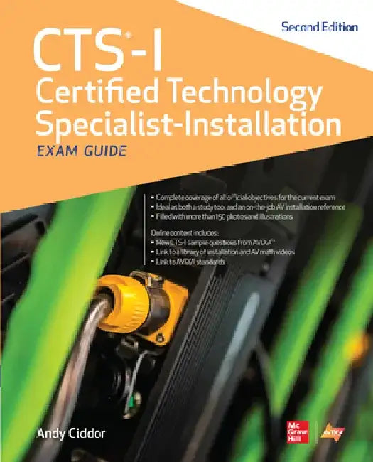 Cts-I Certified Technology Specialist-Installation Exam Guide, Second Edition by Avixa Inc Na