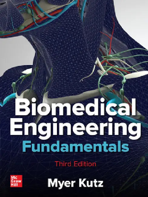 Biomedical Engineering Fundamentals, Third Edition by Myer Kutz
