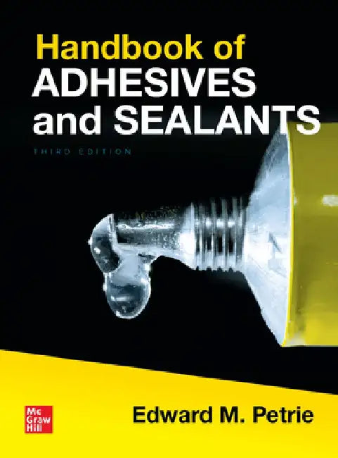 Handbook of Adhesives and Sealants Third Edition 