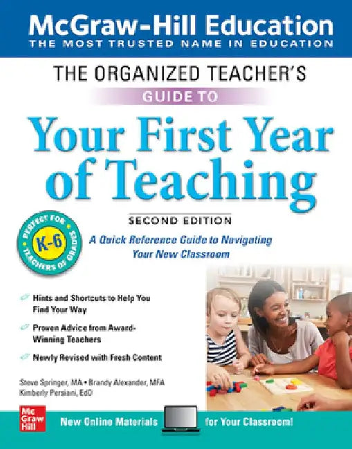The Organized Teacher's Guide to Your First Year of Teaching, Grades K-6, Second Edition by Steve Springer
