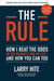 The Rule: How to Beat the Odds in Money and Life by Larry Hite