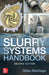 Slurry Systems Handbook, Second Edition by Baha Abulnaga