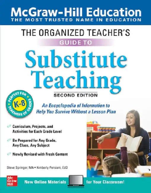 The Organized Teacher's Guide to Substitute Teaching, Grades K-8, Second Edition by Steve Springer