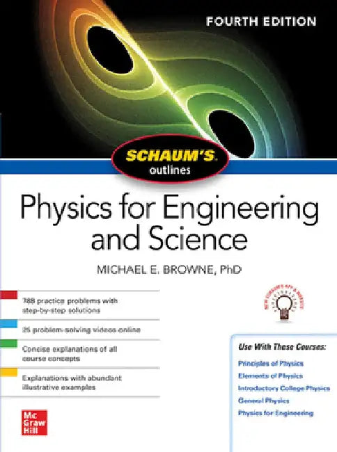 Schaum's Outline of Physics for Engineering and Science, Fourth Edition by Michael Browne