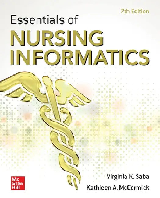 Essentials of Nursing Informatics, 7th Edition by Virginia K. Saba