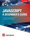 JavaScript a Beginner's Guide Fifth Edition by John Pollock