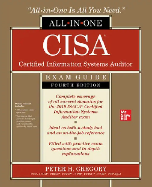 Cisa Certified Information Systems Auditor All-In-One Exam Guide, Fourth Edition by Peter H. Gregory