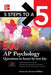 5 Steps to a 5: 500 AP Psychology Questions to Know by Test Day, Third Edition by Anaxos Inc