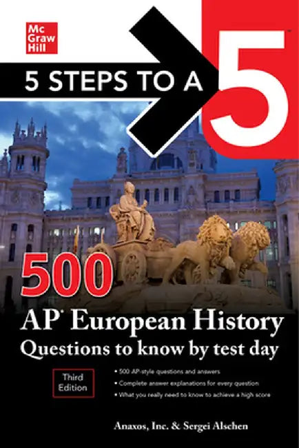 5 Steps to a 5: 500 AP European History Questions to Know by Test Day, Third Edition by Anaxos Inc