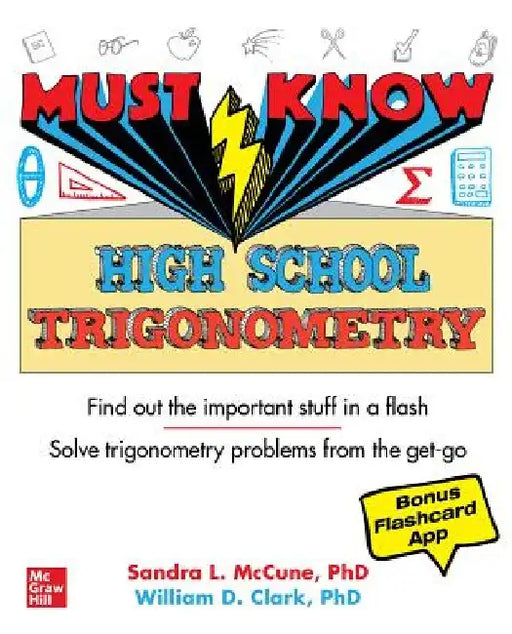Must Know High School Trigonometry by Sandra Luna McCune