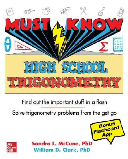 Must Know High School Trigonometry by Sandra Luna McCune