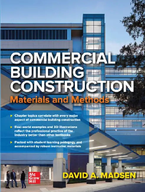 Commercial Building Construction: Materials and Methods by David Madsen