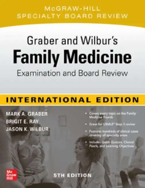 Graber And Wilburs Family Medicine Examination And Board Review 5e by Wilbur J.K.