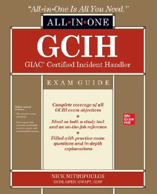 Gcih Giac Certified Incident Handler All-In-One Exam Guide by Nick Mitropoulos