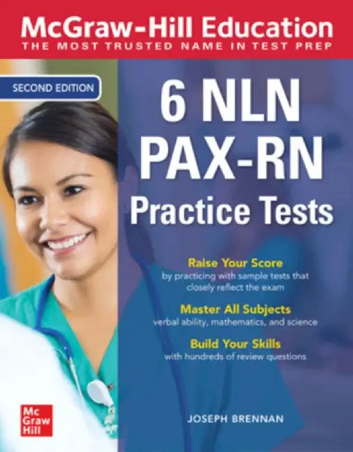 McGraw-Hill Education 6 Nln Pax-RN Practice Tests, Second Edition by Joseph Brennan