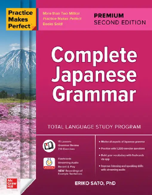 Practice Makes Perfect Complete Japanese Grammar, 2nd Edition by Eriko Sato