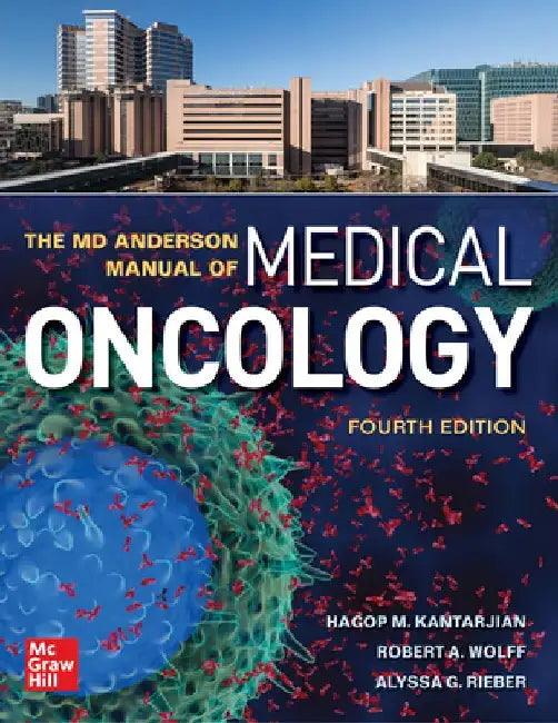 The MD Anderson Manual of Medical Oncology, Fourth Edition by Hagop M. Kantarjian