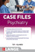 Case Files Psychiatry, Sixth Edition by Eugene C. Toy