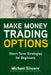 Make Money Trading Options: Short-Term Strategies for Beginners by Michael Sincere